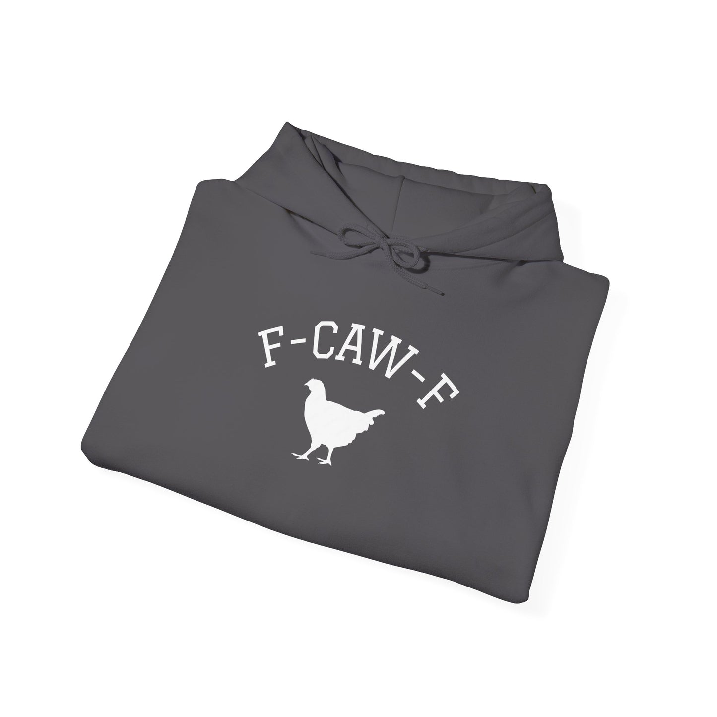 F-Caw-F Hoodie